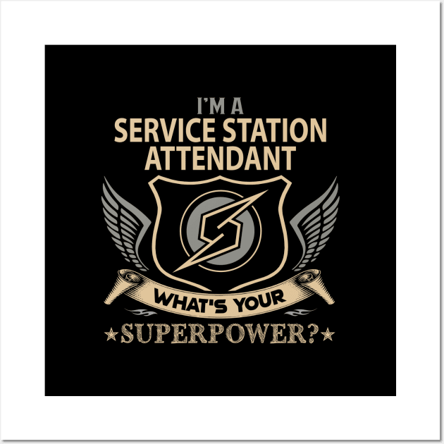 Service Station Attendant T Shirt - Superpower Gift Item Tee Wall Art by Cosimiaart